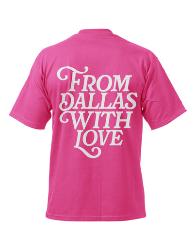 From Dallas With Love (Pink)